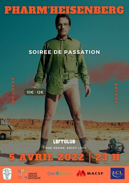 PHARM'HEISENBERG - Soirée de passation du BDE PHARMA le mardi 5 avril au LOFT CLUB LYON