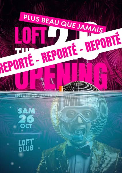 [Reporté] LOFT 2.0 - THE OPENING